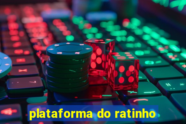 plataforma do ratinho